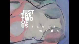 Just The Two Of Usの視聴動画