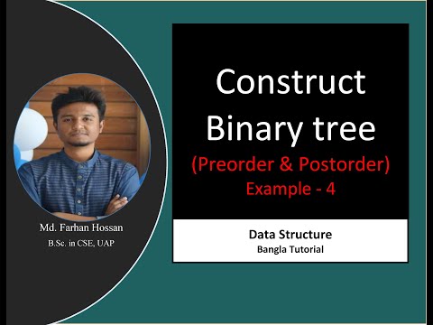 Construct binary tree from preorder and postorder (Example 4) | Data Structure | Bangla Tutorial