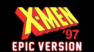 XMen '97 Theme | EPIC VERSION