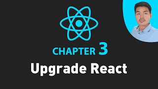 Chapter 3: Upgrade React | React 18