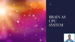 Brain as CPU system