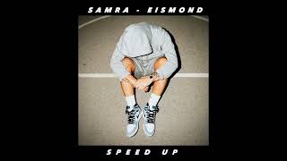 samra - eismond Speed up