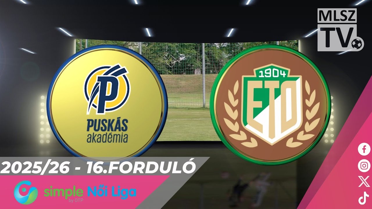 Youtube - Puskás Akadémia FC - ETO FC | 1-0 | Simple Női Liga | 16. forduló | MLSZTV