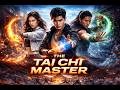 THE TAI CHI MASTER EP 08 DJ SIX FINGERS Imetafsiliwa Kiswahili 