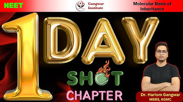 Molecular Basis of Inheritance | One Shot | NCERT Biology | NEET UG | #gangwarinstitute