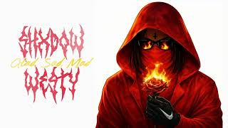 Shxdow X Westy  Glad Sad Mad  