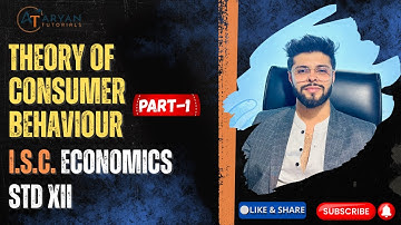 Theory of Consumer Behaviour  | Class 12 ISC | ISC 2026 | PART-1
