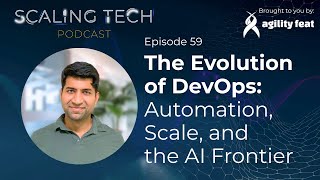 Scaling Tech Podcast Ep 59 (Live!) The Evolution of DevOps: Automation, Scale, and the AI Frontier