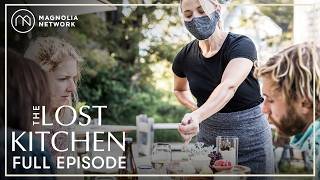 The Lost Kitchen: Let’s Do Dinner | Full Episode | Magnolia Network Information