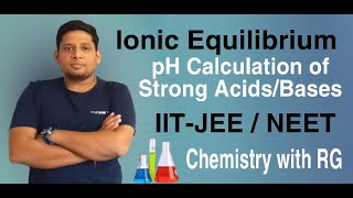 pH of Acids | pH of Bases | pH of solutions | How to find pH & pOH | Ionic Equilibrium| IIT-JEE | RG