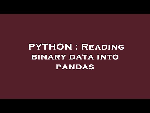 PYTHON : Reading binary data into pandas