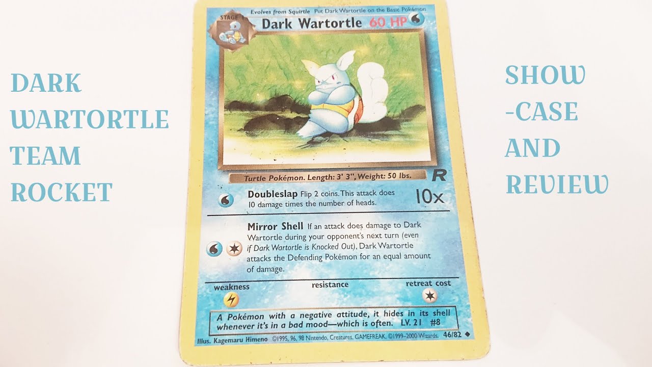 Pokemon Tcg Showcase And Review Of Dark Wartortle Team Rocket Nr. 46 Of 82