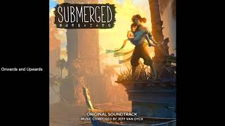 Submerged OST - Onwards and Upwards