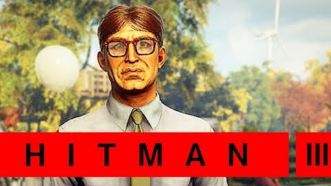 HITMAN 3 | Elusive Target | The Serial Killer | Year 3 -  Silent Assassin