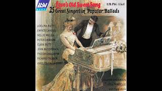 VA - Love's Old Sweet Song: 25 Great Singers in Popular Ballads