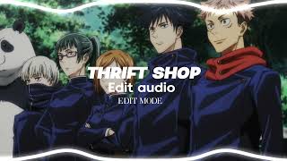 Thrift Shop - Macklemore & Ryan Lewis Ft. Wanz Edit Audio