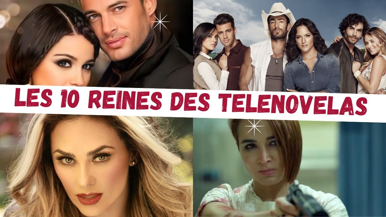 LES 10 REINES DES TÉLÉNOVELAS