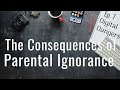 The consequences of parental ignorance  episode 7  digital dangers