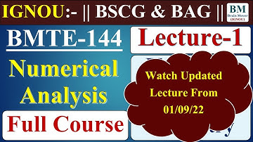BMTE 144 :- Lecture-1 ( Intermediate Value Theorem ) || Numerical Analysis || IGNOU 2022.