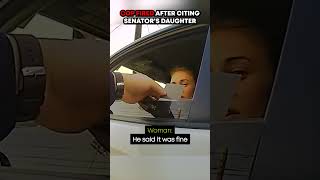 Cop Fired After Citing Senator's Daughter #police #bodycam