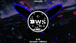 XdrianGM - MIRACLE