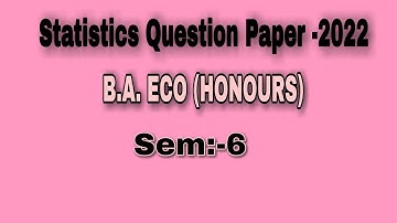 STATISTICS QUESTION PAPER 2022 #B.A.ECO(HONOURS)#KUK#SEM6