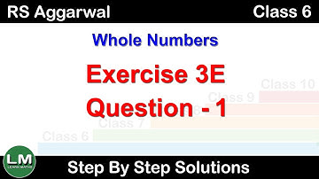 Whole Numbers | Class 6 Exercise 3E Question 1 | RS Aggarwal | Learn Maths