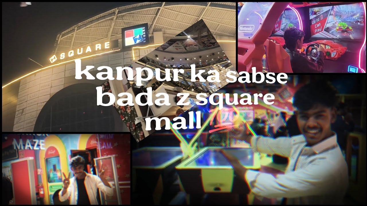 Kanpur's largest Z Square Mall || full video vlog || 