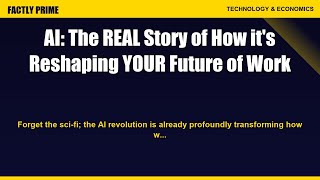 AI: The REAL Story of How it's Reshaping YOUR Future of Work