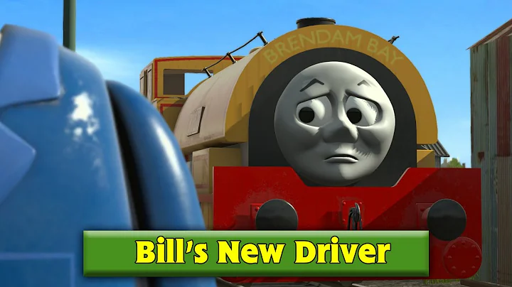 Bill's New Driver - Thomas & Friends