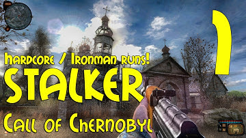 Hardcore Runs! Part 1 STALKER Call of Chernobyl Mod + AO Addon (Livestream Unedited)