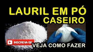 Veja Como Fazer o Verdadeiro Lauril Caseiro em Pó