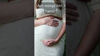 Arti Mimpi Istri Hamil