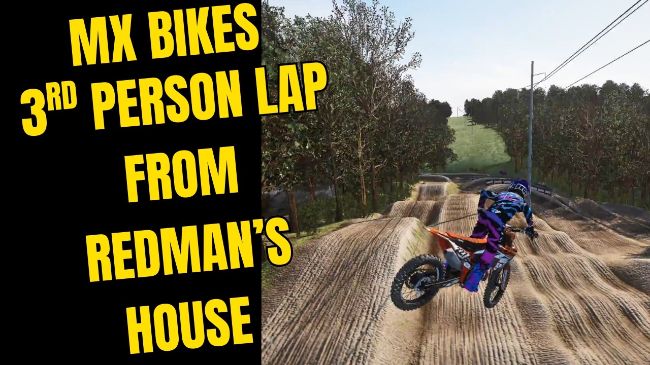 MX Bikes 3rd Person Lap from Redman's House