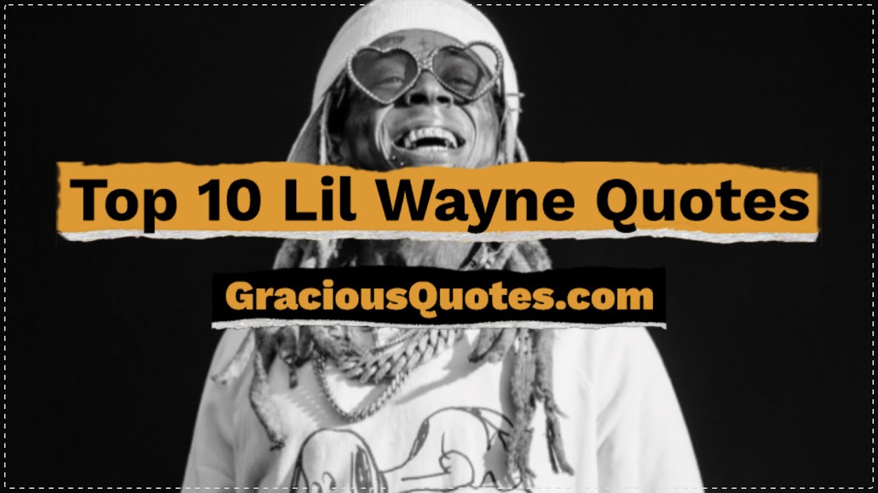 lil wayne quotes and sayings about life