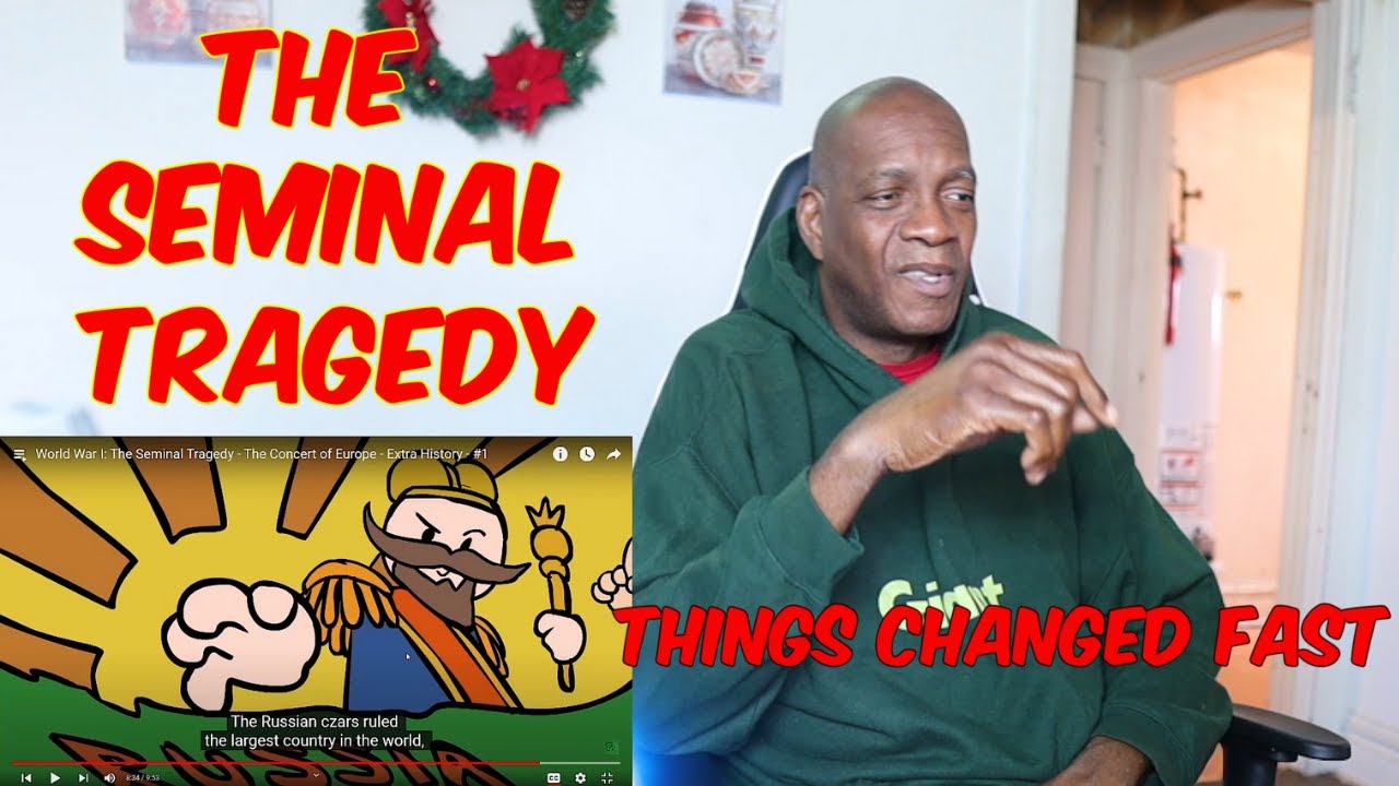 Mr. Giant Reacts World War I The Seminal Tragedy The Concert of