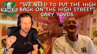 | "We Need To Put The High Back On The High Street" | Gary Youds |