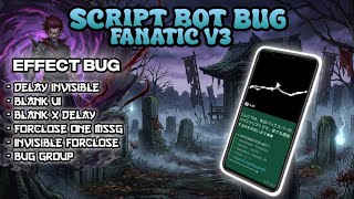 SCRIPT BOT BUG FANATIC V3 GACOR TEMBUS WA ORI || CRASH BLANK UI || BUG DELAY GANAS 2026🔥 screenshot 1