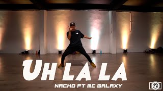 Uh La La - Nacho ft MC Galaxy || Coreografia de Jeremy Ramos