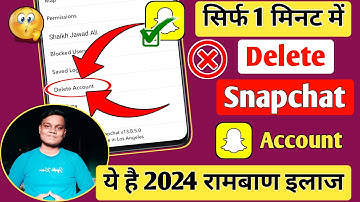 Snapchat Account Delete kaise kare Permanently 2024 | How to Delete Snapchat Account 🔥🔥