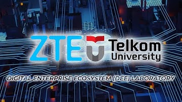 DIGITAL ENTERPRISE ECOSYSTEM (DEE) LABORATORY | ZTE TELKOM UNIVERSITY