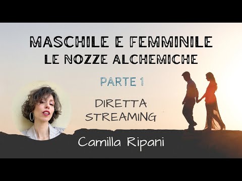 Maschile e Femminile – Le nozze alchemiche (Parte 1)