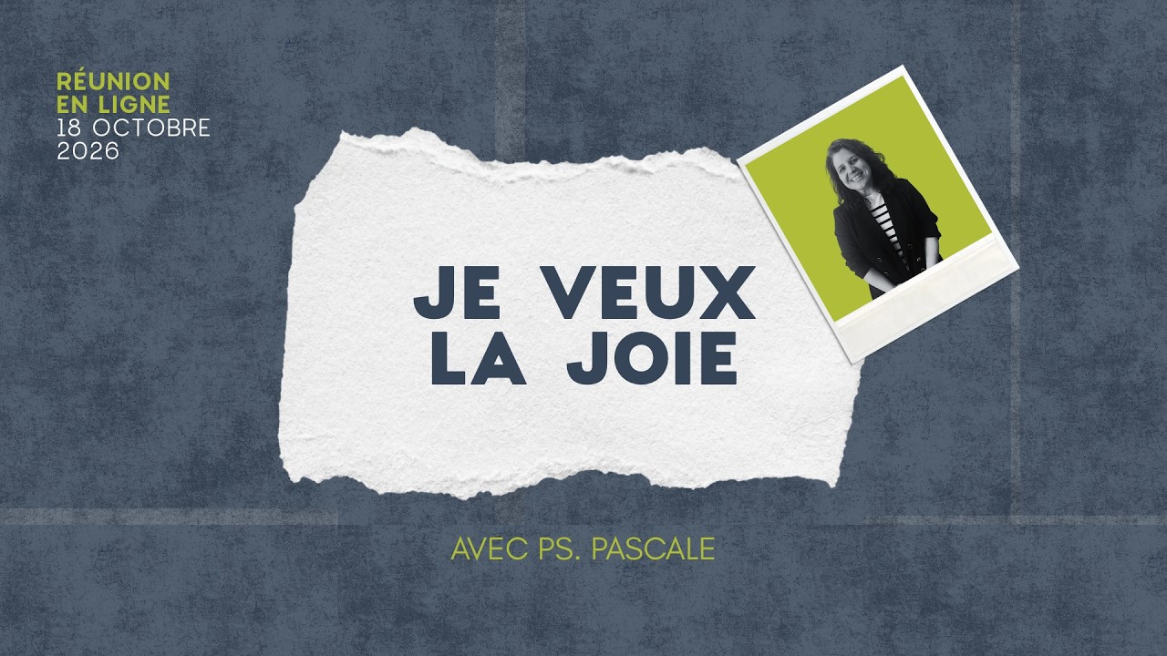 Je veux la joie - Réunion Du CCDM - Dimanche 18 octobre 2026
