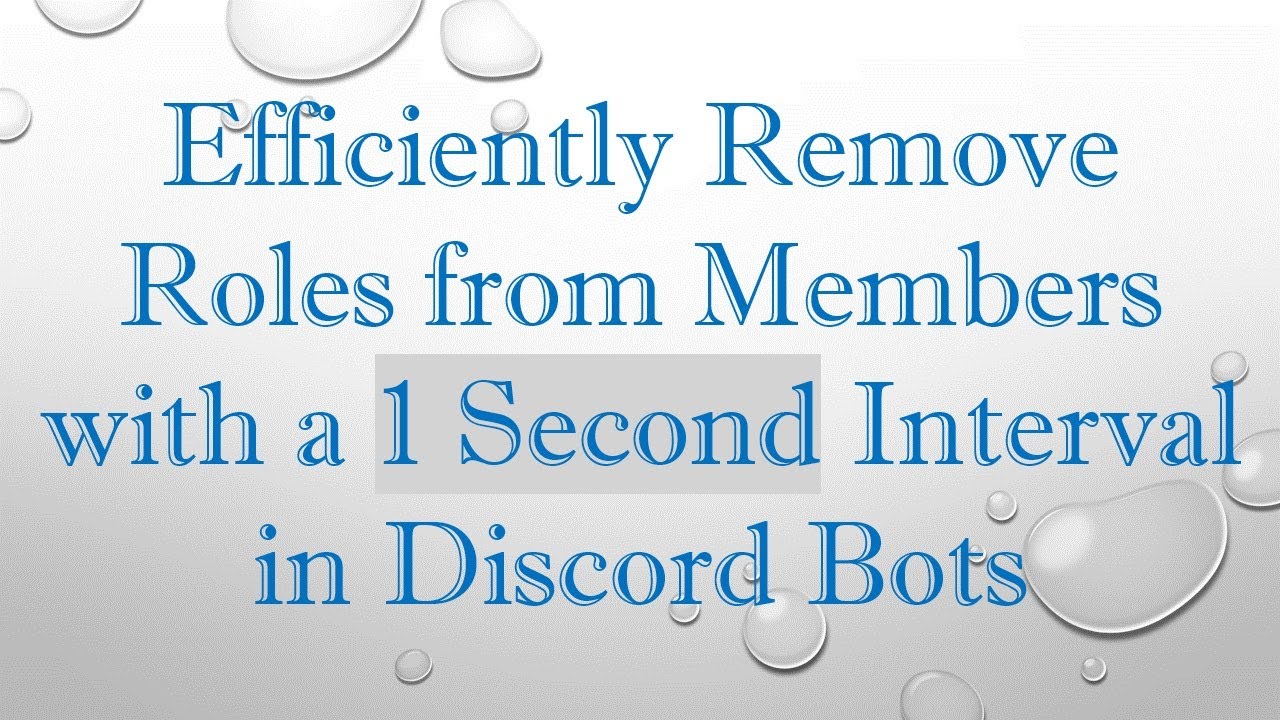 Efficiently Remove Roles from Members with a 1 Second Interval in Discord Bots