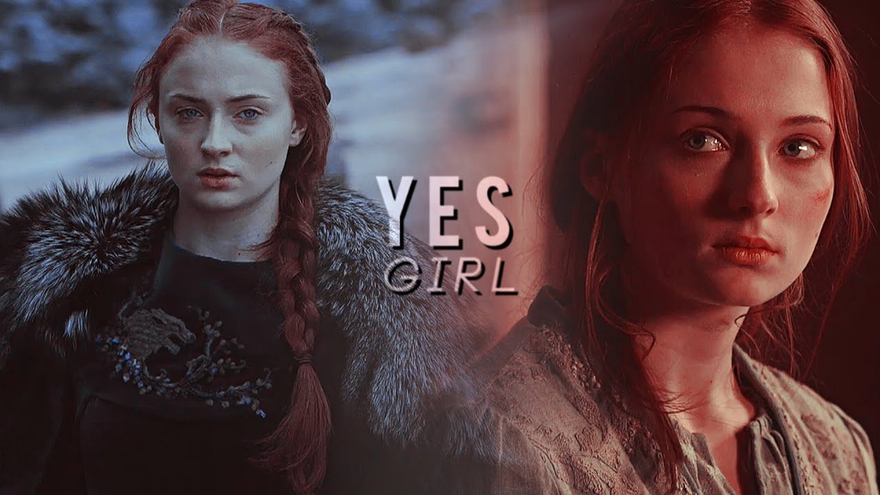 Sansa Stark ✘ Yes Girl