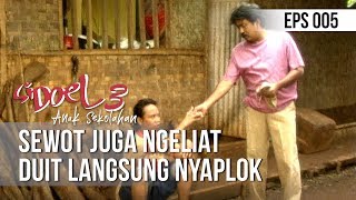 SI DOEL ANAK SEKOLAHAN - Sewot Juga Ngeliat Duit Langsung Nyaplok