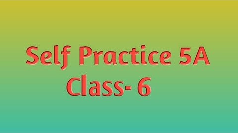 Self Practice 5A || Math || Class- 6 || By- Deepak Sir || VBSS