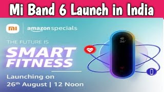 Mi Band 6 Launch in India on 26th August