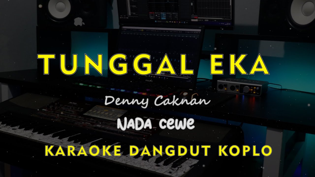 TUNGGAL EKA // Denny Caknan // KARAOKE DANGDUT KOPLO NADA CEWE ( FEMALE )