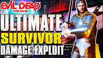 Evil Dead The Game - NEW SURVIVOR UNLIMITED DAMAGE GLITCH/EXPLOIT!ULTIMATE SURVIVOR SECRET!